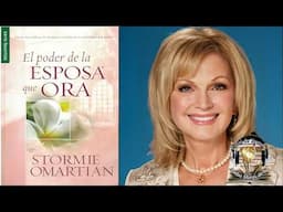 El Poder de la Esposa que Ora, Stormie Omartian, Audio Libro Cristiano