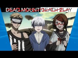 Dead Mount Death Play (part 1)