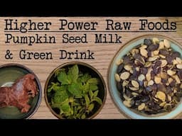 RAW VEGAN Pumpkin Milk & Green Drink Recipe | Higher Power Raw Foods