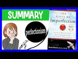 The Gifts of Imperfection by Brene Brown | Animated Book Summary