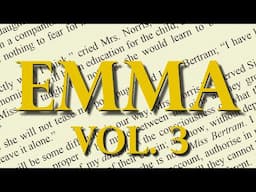 Emma Volume 3 of 3 by Jane Austen Full Audiobook Unabridged Readable Text | Story Classics