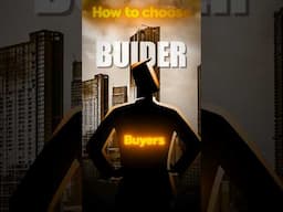 How To Choose Builder by First Time Home Buyer | Secret Revealed |