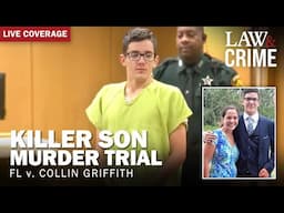 VERDICT WATCH: Killer Son Murder Trial — FL v. Collin Griffith — Day Six