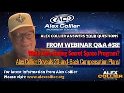 White Hats Ending Secret Space Program? Alex Collier Reveals 20-and-Back Compensation Plans!