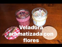 Veladoras aromáticas con flores  caseras