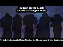 Beacon in the Dark (The Ephemeral Orb Season 3) - Episode 37 - Facing the Music