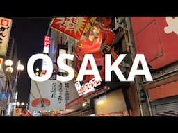 24 Horas en Osaka, ¿Qué hacer en la Capital de la Vida Nocturna de Japón?