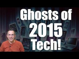 Revisiting My Top 2015 Tech! Lots of innovation we no longer see..