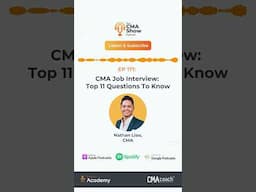 EP 17: CMA Job Interview: Top 11 Questions To Know