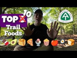 Top 5 Trail Foods AND Top 5 Town Foods on the Appalachian Trail