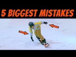 5 Common Snowboard Mistakes You're Making - Improve Your Snowboarding NOW!