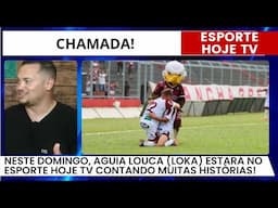 CHAMADA PARA ENTREVISTA DO ÁGUIA LOUCA