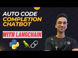 Build Auto Code Completion ChatBot| LangChain + Python