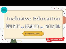 Diversity vs. Disability vs. Inclusion | It's Differences | Inclusive Education | By Amiya Alvira