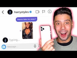 DM’ing Celebrities Till They Marry My Sister (Harry Styles, Pete Davidson, Tom Holland…)