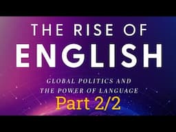 Rosemary Salomone's "The Rise of English" (Part 2 of 2)