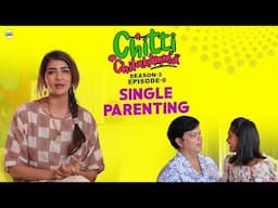 Single Parenting | Season 3 | Ep-9 | Lakshmi Manchu @ChittiChilakammachannel ​