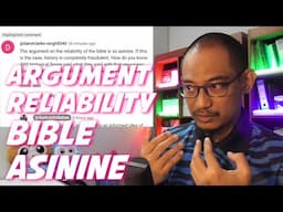 "The Argument on the Reliability of the Bible is so Asinine"