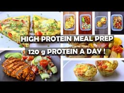 120g Protein A Day! 3 Days Low Calorie High Protein Meal Prep