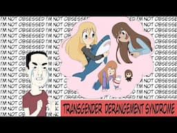 Transgender Derangement Syndrome (TDS)