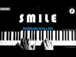 Morgan Wallen - Smile KARAOKE Slowed Acoustic Piano Instrumental COVER LYRICS