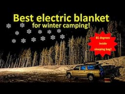 Best electric blanket for winter camping in a SUV!