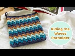 How to Crochet a Granny Spike Stitch Potholder - Riding the Waves Potholder - PGCAL2024