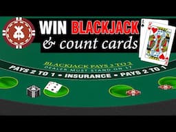 HOW TO WIN BLACKJACK AND COUNT CARDS