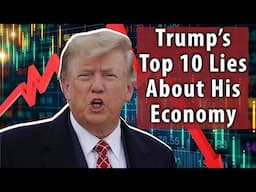 Trump's Top 10 Lies About His Economy