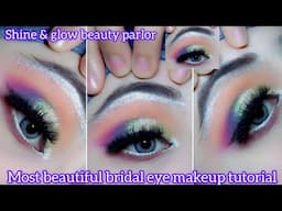 Most beautiful bridal eyes makeup tutorial | easy eye makeup tutorial | makeup artist | shine&glow