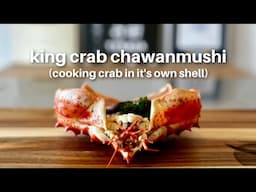 King Crab Chawanmushi - cooking crab in its own shell