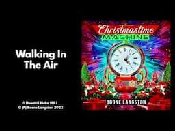 Walking In The Air | Boone Langston | Christmastime Machine