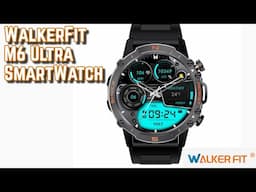 WalkerFit M6 Ultra Smart: Watch Durability and Value Under $100