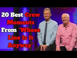 20 Best Crew Moments From Whose Line Is It Anyway