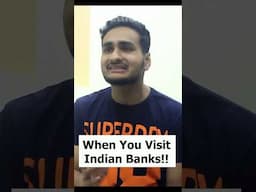 When You Visit Indian Banks | Kunal Chabbria | What The Fukrey