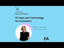 15 Tools and Technology for Assistants Webinar