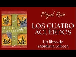 Los cuatro acuerdos - Don miguel ruiz - Audiolibro completo en español