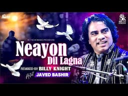 Neayon Dil Lagna | New Remix | Javed Bashir & Billy Knight | Hi-Tech Music