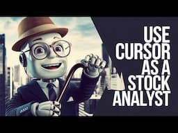 Learn to use Cursor as a stock analyst