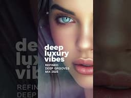 Listen to Deep Luxury Vibes -  Refined Deep Grooves for 2025  #deephouse #msolmusic #chillhouse