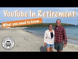 HOW and WHY We started a YouTube Channel After Retiring Early...