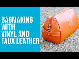 Bag Lab: Bagmaking with Vinyl and Faux Leather