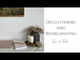 Let’s Declutter and Reorganize! Some tips and tricks