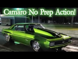 Camaro No Prep Action!