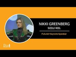 Nikkie Greenberg - Futurist Keynote Speaker - Sizzle Reel