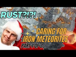 Caring for Rusty Iron Meteorites (Part 1) ☄️ Craig Zlimen ☄️ Fixing Surface Rusting Meteorites