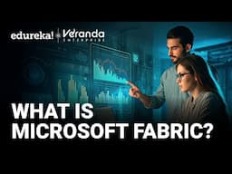 What is Microsoft Fabric? | Learn the Fundamentals of Microsoft Fabric | Edureka