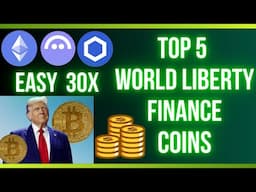 Top 5 World Liberty Finance Portfolio Coins to Buy in 2025