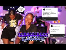 REACTING TO MY SUBSCRIBERS LIT PLAYLIST 🤣🤣😭 *COPYRIGHTED ASF !!!