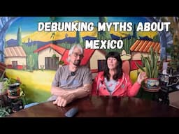 Misconceptions about Mexico